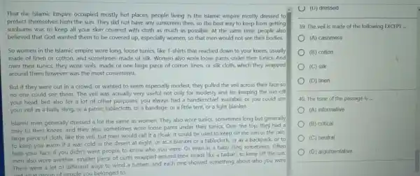 That the Islamic Empire occupied mostly hot places people living in the Islamic empire mostly dressed to protect themselves from the sun. They did