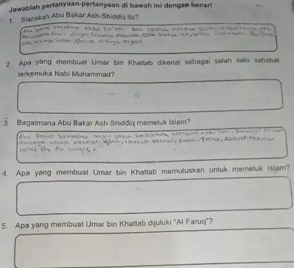 Jawablah pertanyaan -pertanyaan di bawah ini dengan benar! 1. Siapakah Abu Bakar Ash -Shiddiq itu? square bellou like 2. Apa yang membuat Umar bin