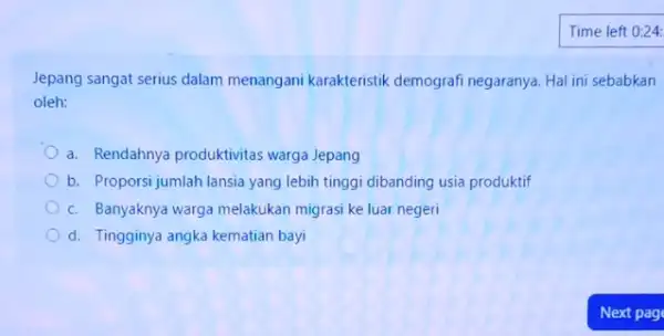 Jepang sangat serius dalam menangani karakteristik demografi negaranya. Hal ini sebabkan oleh: a. Rendahnya produktivitas warga Jepang b. Proporsi jumlah lansia yang lebih tinggi