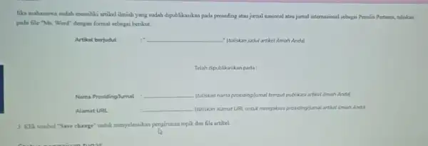 Jika mahasiswa rudah memiliki artikel ilmiah yang sudah dipublikasikan pada proseding atau jurnal nasional atau jurmal internasional sebagai Penulis Pertama, tulinkan pada file "Ms.