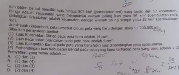 Kabupaten Bantul luas hingga 507km^2 (pembulatan-red) yang terdiri dari 17 kecamatan. adalah kecamatan yang mempunyai wilayah paling luas yaitu 56km^2 (pembulatan-red), red). sedangkan Srandakan