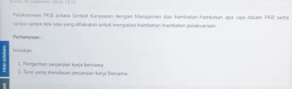 Kamis, 20 September 202415.22 Pelaksanaan PKB antara Serikat Karyawan dengan Manajemen dan hambatan hambatan apa saja dalam PKB serta upaya-upaya apa saja yang dilakukan