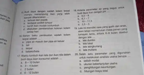 kan pada tunas, no an se. elihara udi 15. Budi daya dengan wadah kolam terpal mampu menampung ikan yang lebih banyak dikarenakan __ a.