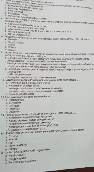 kasus luruh rakyat Indonesia a. Sus pelanggaran Hampikan yang tidak dapat digunakan sebagai penyelesaian __ a. Komisi kebenaran dan rekonsiliasi b. Lembaga Praperadilan c