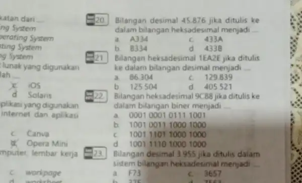 katan dari __ ng System perating System ting System g System lunak yang digunakan lah __ ios d Solaris internet dan aplikasi plikasi yang