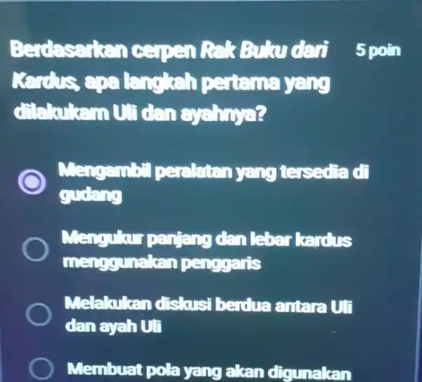 Kerdus, epa langkah perterna yang dilakuka mUlidan ayahnya? Berdasarke expen Rak Buku dari 5poin Mengambil perelatan yang terse diadi Mengukur panjang dan lebar kardus