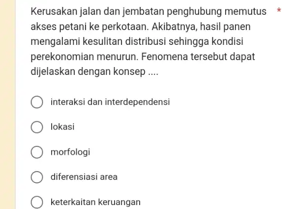 Kerusakan jalan dan jembatan penghubung memutus akses petani ke perkotaan. Akibatnyc , hasil panen mengalami kesulitan distribusi sehingga kondisi perekonomian menurun. Fenomena tersebut dapat