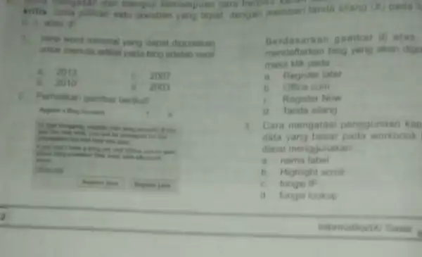 killions tanda silang (K) padah 1. Versi word minimal yang dapat digunakan untuk memulis artikal pada biog adalah veral __ a. 2013 c 2007