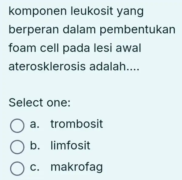 komp onen leuko sit ya ng berp eran dalam pemb entuk an foam cell p ada le sI awal ater oskle rosis adala h