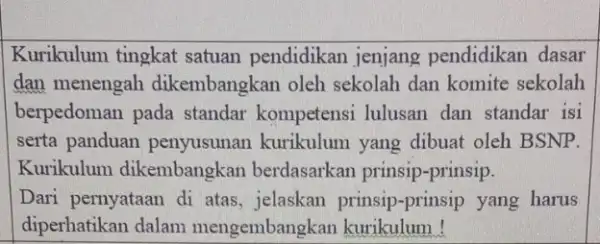 Kurikulum tingkat satuan pendidikan jenjang pendidikan dasar dan menengah dikembangkan oleh sekolah dan komite sekolah berpedoman pada standar kompetensi lulusan dan standar isi serta