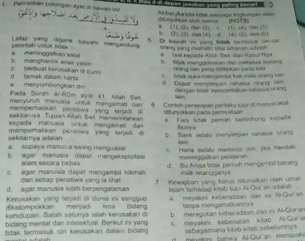 Lafaz yang digaris bawahi mengandung perintah untuk tidak __ a. meninggalkan salat b. menghardik anak yatim c berbuat kerusakan di bumi d tamak dalam