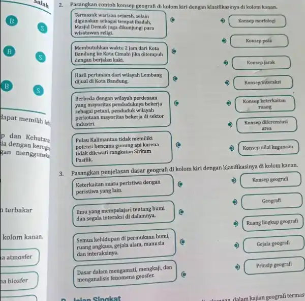 lapat memilih le: p dan Kehutang ia dengan kerugi gan menggunaka terbakar kolom kanan. a atmosfer ha biosfer 2. Pasangkan contoh konsep geografi di