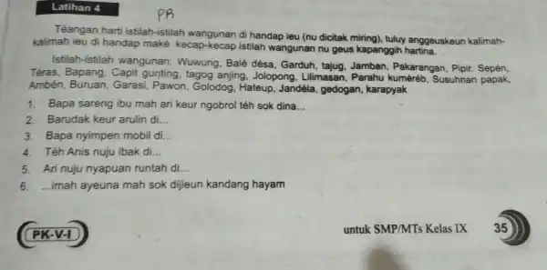 Latihan 4 Téangan harti istilah-istilah di handap ieu (nu dicitak miring), tuluy anggeuskeun kalimah- kalimah ieu di handap maké kecap-kecap istilah wangunan nu geus