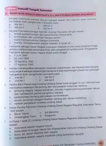 Latihan Sumatif Tengah Semester A. Berilah tanda silang (x) pada huruf a b, c, atau d di depan jawaban yang benar! 1. Bangsa Indonesia