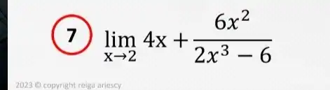 lim _(xarrow 2)4x+(6x^2)/(2x^3)-6 2023 (C) copyright reiga ariescy