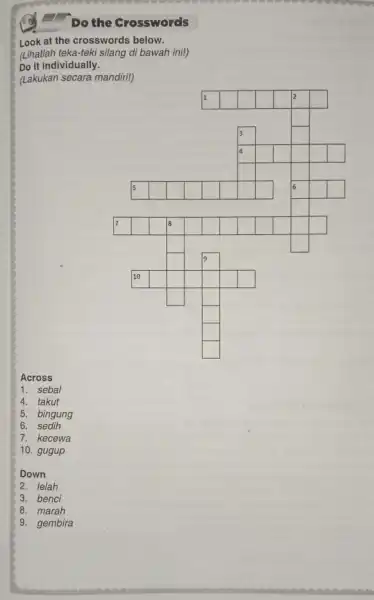 Look at the crosswords below. (Lihatlah teka-teki silang di bawah ini!) Do it individually. (Lakukan secara mandiril) square square square square square 2 square