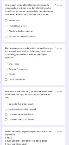 Mempelajari tentang teknologi komunikasi pada telepon seluler, jaringan lokal dan internet,proteksi data di internet serta routing pada jaringan komputer merupakan aktivitas yang dipelajari pada