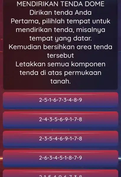 MEN DIRIKAN TE NDA D OME Dirikan tenda Anda Pertama , pilihlah tempat untuk mendirikan tenda , misalnya tempat yang datar. Kemudian bersihkan area