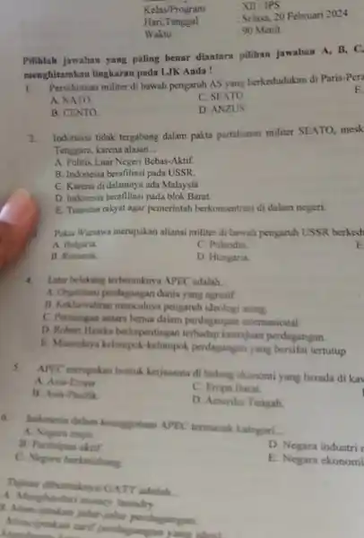 menghitamkan lingkaran pada LJK Anda! 1. Persekutuan militer di bawah pengaruh AS yang berkedudukan di Paris-Peri E. A. NATO. C. SEATO. B. CENTO. D.