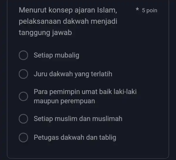 Menurut konsep ajaran Islam, pelaksan aan dakwah menjadi tanggung jawab Setiap mubalig Juru dakwah yang terlatih Para pemimpin umat baik laki-laki maupun perempuan Setiap