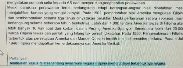 menyatakan sumpah setia kepada AS dan menyerukan penghentian perlawanan. Meski demikian perlawanan terus berlangsung tetapi berangsur-angsur bisa dipatahkan mes menjatuhkan korban yang sangat banyak