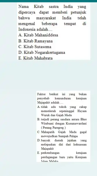 Nama Kitab sastra India yang dipercaya dapat memberi petunjuk bahwa masyarakat India . telah mengenal beberapa tempat di Indonesia adalah __ A . Kitab