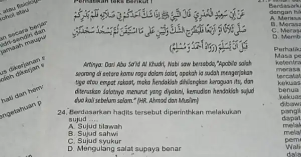 nsiolog cohol ates jamaah maupur olish us dikerlanan = dan hem ngetahuan P Pornatikan toks berikut! Artinya: Dari Abu Sold Al Khudri, Nobi saw