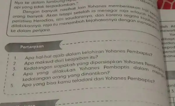 Nya ke dalam api yang tidak lumbung-Nya... api yang tidak terpadamkat Dengan banyak tetapudaranya, dan karena nasihat Jain Yohanes dibor... dilakukannya, raja itu mena