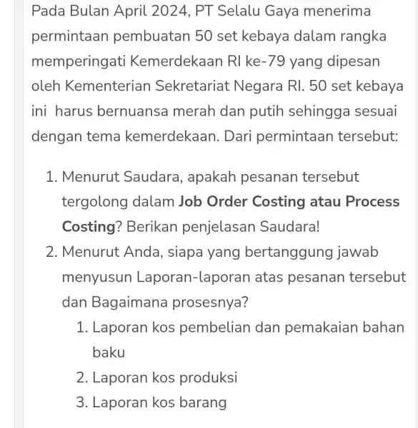 Pada Bulan April 2024 , PT Selalu Gaya menerima permintaa n pembuatan 50 set kebaya dalam rangka mempering ati Kemerdek an RI ke -79