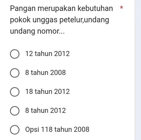 Pangan merupakan kebutuhan pokok unggas petelur undang undang nomor __ 12 tahun 2012 8 tahun 2008 18 tahun 2012 8 tahun 2012 Opsi 118