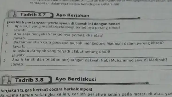 pelajar dan memonami At Ouran dan hudris senta mengapukasi an pesan-pe terdapat di dalamnya dalam kehidupan sehari-hari Tadrib 3.7 Ayo Kerjakan Jawablah pertanyaar -pertanyaan