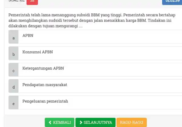 Pemerintah telah lama menanggung subsidi BBM yang tinggi Pemerintah secara bertahap akan menghilangk an sudsidi tersebut dengan jalan menaikkan harga BBM. Tindakan ini dilakukan