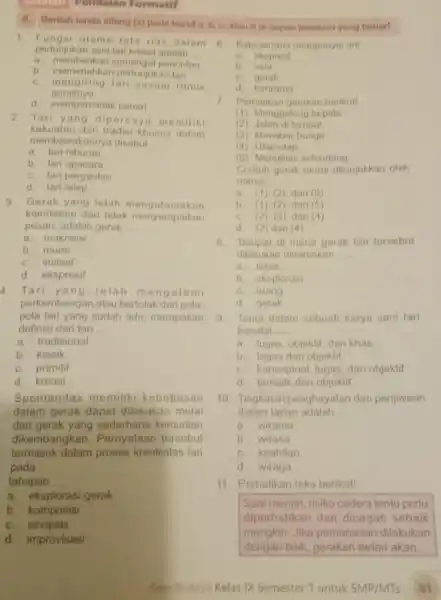 Penilalan Formatif A. Berilah tanda silang (x)pada huruf a, b, c,atau d di depan jawaban yang benar! b. memeriahkan pertunjukan tari penonton C. mengiring