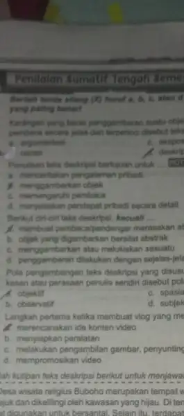 Penilalan Sumatif Tengah Seme Berilah tande silang (O)hund a, b, c, atau d yang pelling benart Karangan yang berisi penggambaran suatu obje pembaca secara