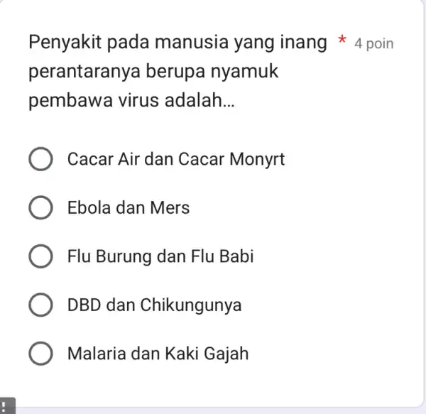 perantara nya berupa nyamuk pembawa virus adalah __ Cacar Air dan Cacar Monyrt Ebola dan Mers Flu Burung dan Flu Babi DBD dan Chikungunya