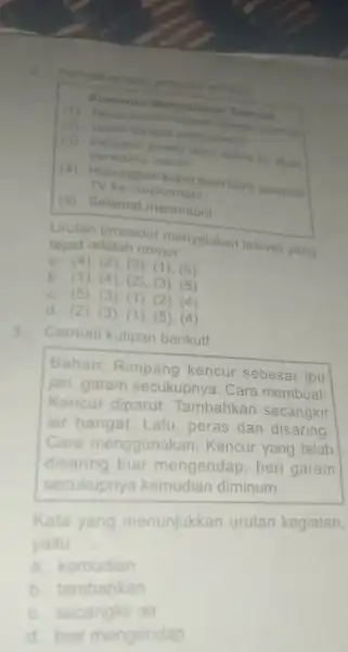 Perhatikan take prosedur berikut! Pronedur Menyalah an Televisi (1) Tekan tombol nomor remote contron (2) Tekan tombol main powert (3)power atau stand by akan