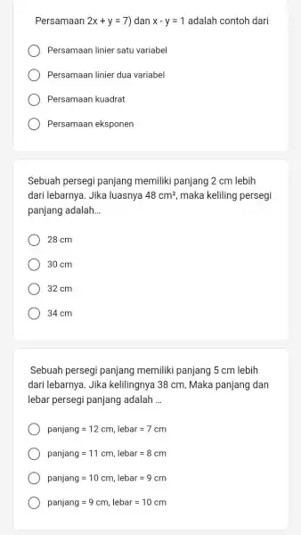 Persamaan 2x+y=7) dan x-y=1 adalah contoh dari Persamaan linier satu variabel Persamaan linier dua variabel Persamaan kuadrat Persamaan eksponen Sebuah persegi panjang memiliki panjang