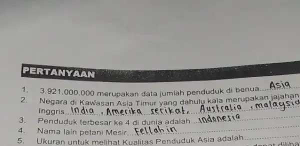 PHRTANYANN 1. 3.921 .000.000 merupakan data jumlah penduduk di benua. __ 2 Negara __ merupakan (a) Inggris...! 3. Penduduk terbesar ke 4 di dunia