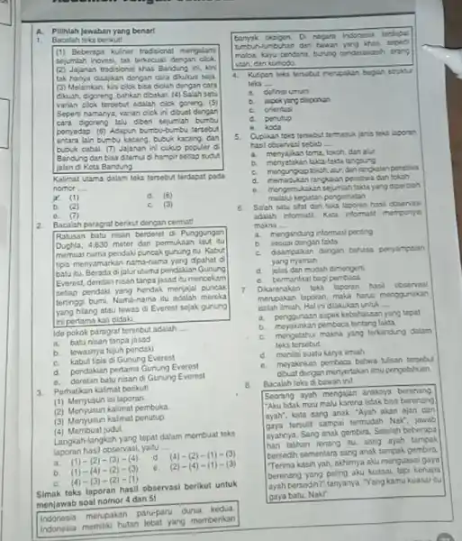 A. Pilihlah Jawaban yang benar 1. Bacalah teks berikut (1) Beberapa kilner tradsional mengalarri sejumlah inovasi, tak terkecual dengan clok (2) Jajanan tradisional khas