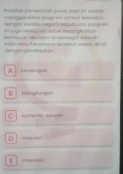 Prioritos pemerintah pusat saat ini adalah menggalokk an program tol laut berkaitan dengan kondisi negara kepulauan program ini juga bertujuan untuk meningkatkan kemajuan ekonomi