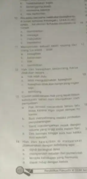 process Was aku sotalk __ kerukunan terhadap saudivabu di numah a. membiakan b. menjaga d membend 11. Memperoleh sebuah kasil sayang dari 17 orang