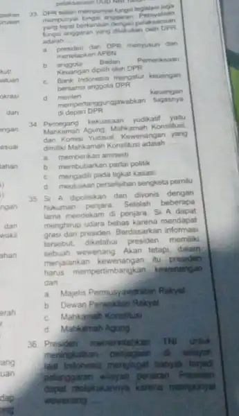 psikan urusan 33. DPR selain mempunya mempunya fungsi anggaran Pernyataan berkenaan fungsi anggaran yang dilakukan oleh DPR adalah __ a. presiden dan DPR menyusun