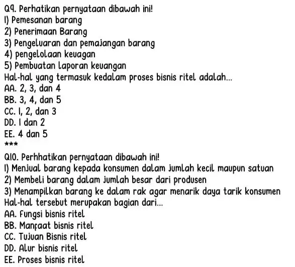 Q9. Perhatikan pernyataan dibawah ini! I) Pemesanan barang 2) Penerimaan Barang 3) Pengeluar an dan pemajangan barang 4) pengelolaan keuagan 5) Pembuatan laporan keuangan