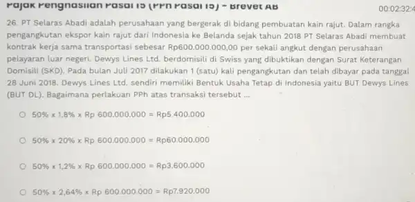 rajak rengnasilan 10) AB 26. PT Selaras Abadi adalah perusahaan yang bergerak di bidang pembuatan kain rajut. Dalam rangka pengangkutan ekspor kain rajut dari