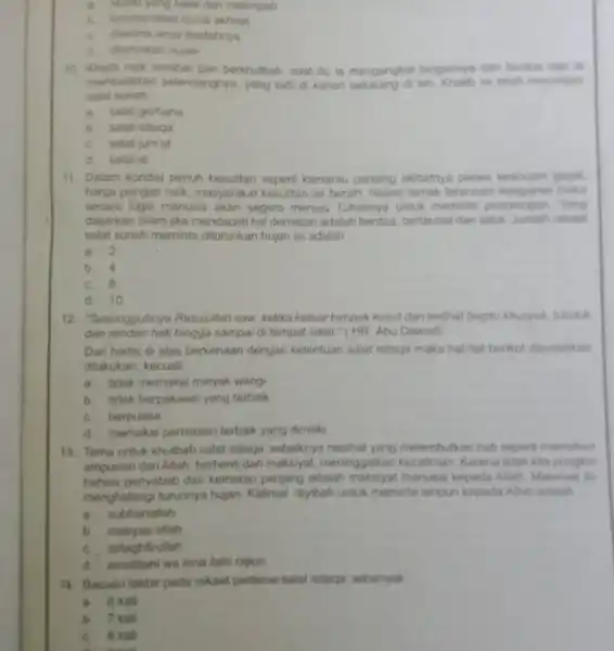 a reteks yang halal dan melimpah b. keselamatan dunis akhirat C. dherima amal badahnya d. diturunkan hujan 10. Khatb nak mimbar dan berkhutbah, saat