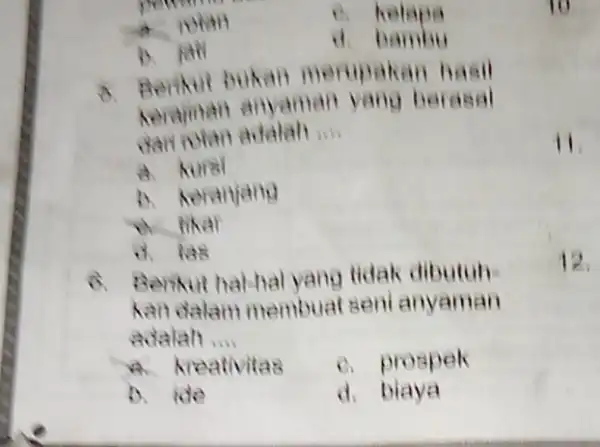 a rotan helara to 1) jail bambu a bukan merupakan Basil Neraman an aman yang berasal Mari rotan adalah __ 11 a kursi b.