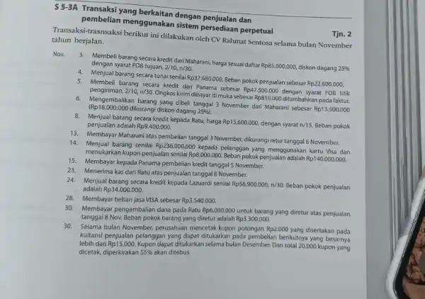 S 5-3A Transaksi yang dengan penjualan dan pembelian menggunakan sistem persediaan perpetual Transaksi-trasnsaksi berikut ini dilakukan oleh CV Rahmat Sentosa selama bulan November tahun