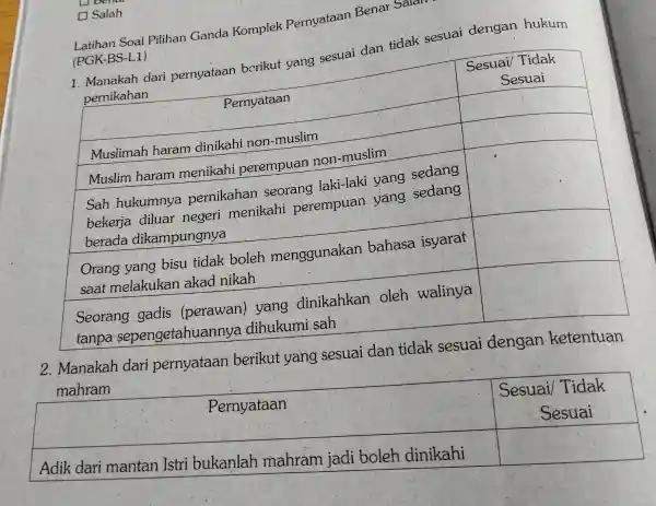 [] Salah Latihan Soal Pilihan Ganda Komplek Pernyataan Benar Salah I (PGK-BS-L1) 1. Manakah dari pernyataan berikut yang sesuai dan tidak sesuai dengan hukum