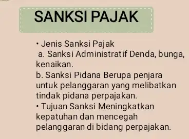 SANKSI PAJAK - Jenis Sanksi Pajak a. Sanksi Administratif Denda, bunga, kenaikan. b. Sanksi Pidana Berupa penjara untuk pelanggaran yang melibatkan tindak pidana perpajakan.