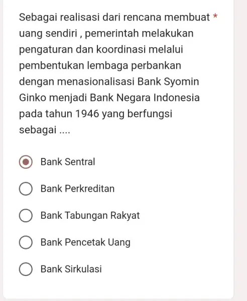 Sebagai realisasi dari rencana membuat uang sendiri , pemerintah melakukan pengaturan dan koordinasi melalui pembentukan lembaga perbankan dengan menasionalisasi Bank Syomin Ginko menjadi Bank